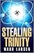 Stealing Trinity