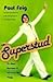Superstud by Paul Feig