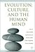 Evolution, Culture, and the Human Mind by Mark Schaller