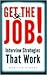 Get The Job! Interview Stra...