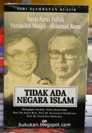Tidak Ada Negara Islam: Surat-Surat Politik Nurcholish Madjid-Mohamad Roem (Paperback)