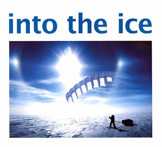 Into the Ice (Sharifah Mazlina - A woman's journey into the Antarctic)