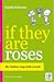 If They Are Roses