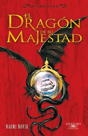 Portada de El Dragón de Su Majestad, de Naomi Novik