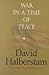 War in a Time of Peace: Bush, Clinton and the Generals