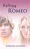 Falling for Romeo by Jennifer Laurens Falling for Romeo by Jennifer Laurens