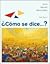 ¿Cómo se dice...?
