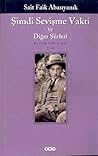 Şimdi Sevişme Vakti ve Diğer Şiirleri by Sait Faik Abasıyanık Şimdi Sevişme Vakti ve Diğer Şiirleri by Sait Faik Abasıyanık