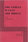The Indian Wants the Bronx