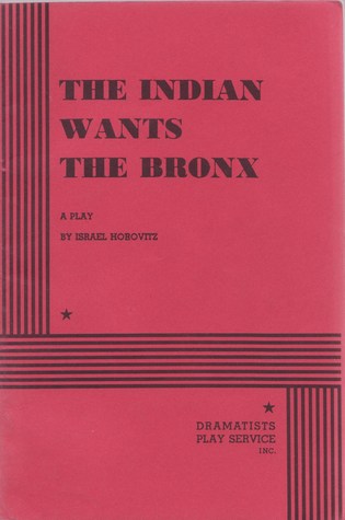 The Indian Wants the Bronx (Paperback)