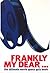 Frankly My Dear... : The Ultimate Movie Quote Quiz Book