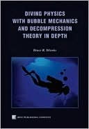 Hyperbaric Physics and Decompression Theory in Depth (Hardcover)