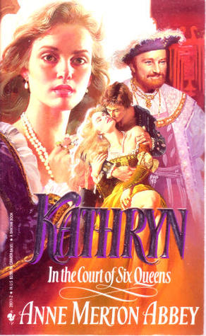 Kathryn in the Court of Six Queens (Mass Market Paperback)