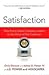 Satisfaction: How Every Great Company Listens to the Voice of the Customer