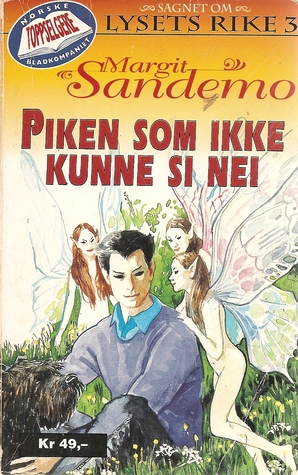 Piken som ikke kunne si nei (Sagnet om Lysets rike, #3)