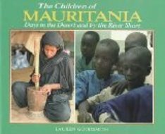 The Children of Mauritania: Days in the Desert and by the River Shore (The World's Children)
