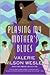 Playing My Mother's Blues by Valerie Wilson Wesley