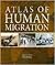 Atlas of Human Migration