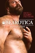 Bearotica: Hot & Hairy Fiction