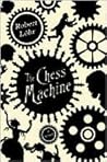 The Chess Machine by Robert Löhr