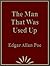 The Man That Was Used Up by Edgar Allan Poe