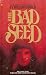 The Bad Seed