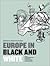 Europe in Black and White: Immigration, Race, and Identity in the 'Old Continent'