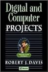 Digital and Computer Projects (Electronic Circuit Investigator Series) Digital and Computer Projects (Electronic Circuit Investigator Series)