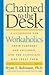 Chained to the Desk: A Guidebook for Workaholics, Their Partners and Children, and the Clinicians Who Treat Them