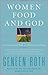 Women Food and God