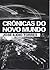 Crónicas do novo mundo