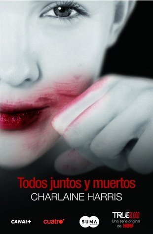 Portada de Todos juntos y muertos, de Charlaine Harris