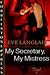 My Secretary, My Mistress (...