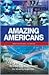 Amazing Americans: Inspirational Stories
