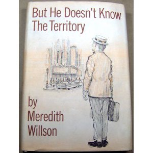 But He Doesn't Know The Territory