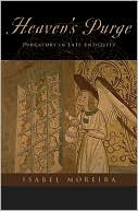Heaven's Purge: Purgatory in Late Antiquity (Hardcover)