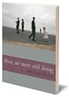 then, we were still living by Michael Klein