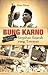 Bung Karno The Other Storie...