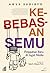 Kebebasan Semu by Agus Sudibyo