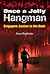 Once A Jolly Hangman : Sing...