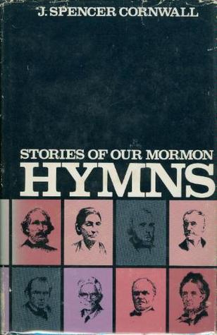 Stories of Our Mormon Hymns (Hardcover)
