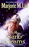 In the Dark of Dreams by Marjorie M. Liu