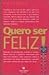 Quero Ser Feliz!