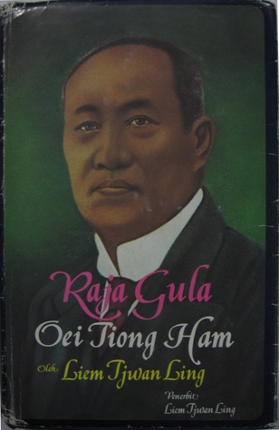 Raja Gula Oei Tiong Ham (Hardcover)