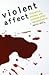 Violent Affect: Literature,...