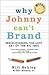 Why Johnny Can't Brand by Bill Schley