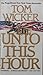 Unto This Hour