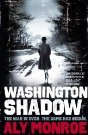 Washington Shadow by Aly Monroe