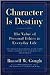 Character Is Destiny : The ...