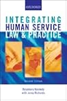 Integrating Human Service Law & Practice Integrating Human Service Law & Practice